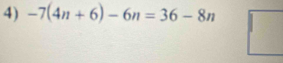 -7(4n+6)-6n=36-8n