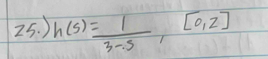 ) h(5)= 1/3-.5 , [0,2]