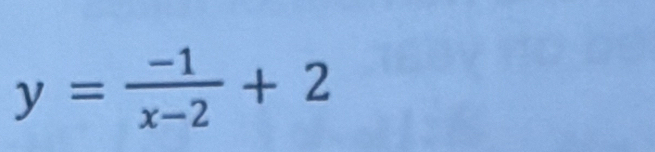 y= (-1)/x-2 +2