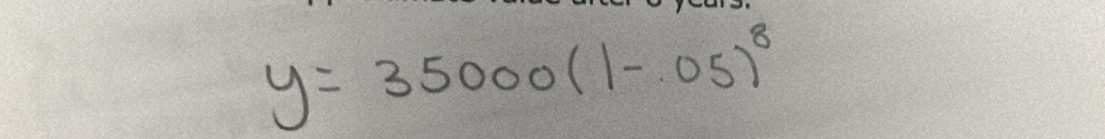 y=35000(1-05)^8