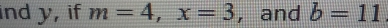 ind y, if m=4, x=3 , and b=11