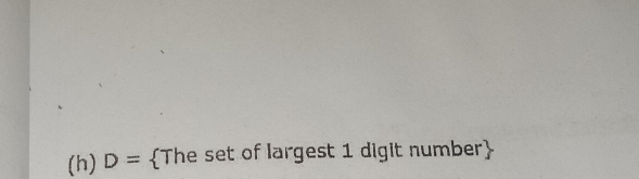 D= The set of largest 1 digit number