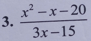  (x^2-x-20)/3x-15 