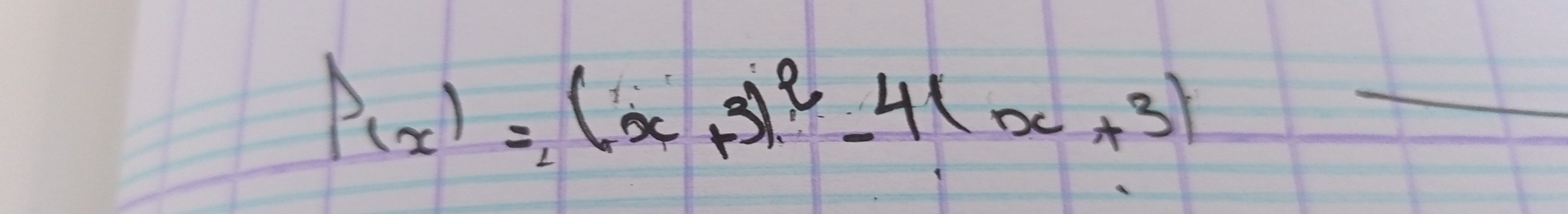 f(x)=(x+3)^2-4(x+3) _