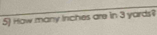 How many Irches are in 3 yards?