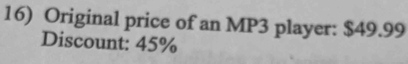 Original price of an MP3 player: $49.99
Discount: 45%