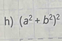 (a^2+b^2)^2