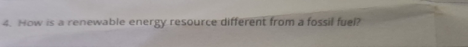 How is a renewable energy resource different from a fossil fuel?