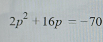 2p^2+16p=-70