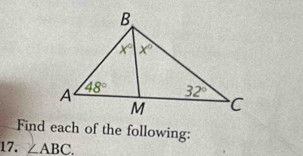 Find each of the following:
17. ∠ ABC.