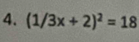 (1/3x+2)^2=18