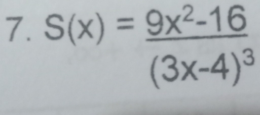 S(x)=frac 9x^2-16(3x-4)^3