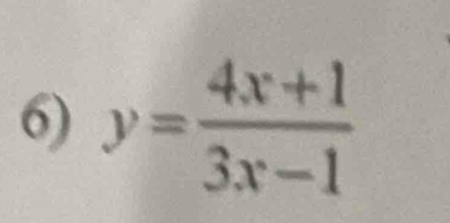 y= (4x+1)/3x-1 