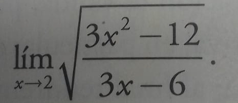 limlimits _xto 2sqrt(frac 3x^2-12)3x-6.