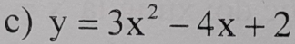 y=3x^2-4x+2