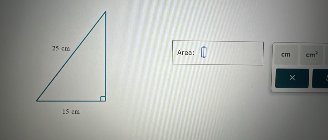 Area: cm^2
cm
×