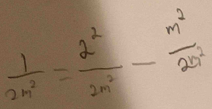  1/2m^2 = 2^2/2m^2 - m^2/2b^2 