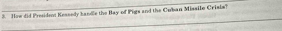 How did President Kennedy handle the Bay of Pigs and the Cuban Missile Crisis?