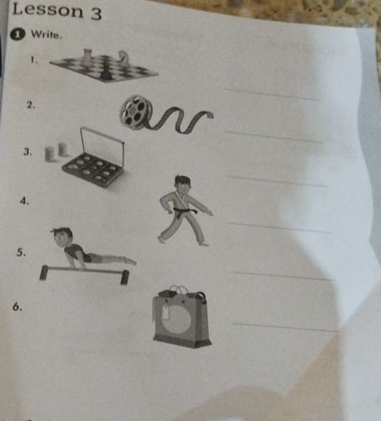 Lesson 3 
Write. 
1. 
2. 
_ 
3. 
_ 
_ 
4. 
_ 
5. 
_ 
_ 
6.