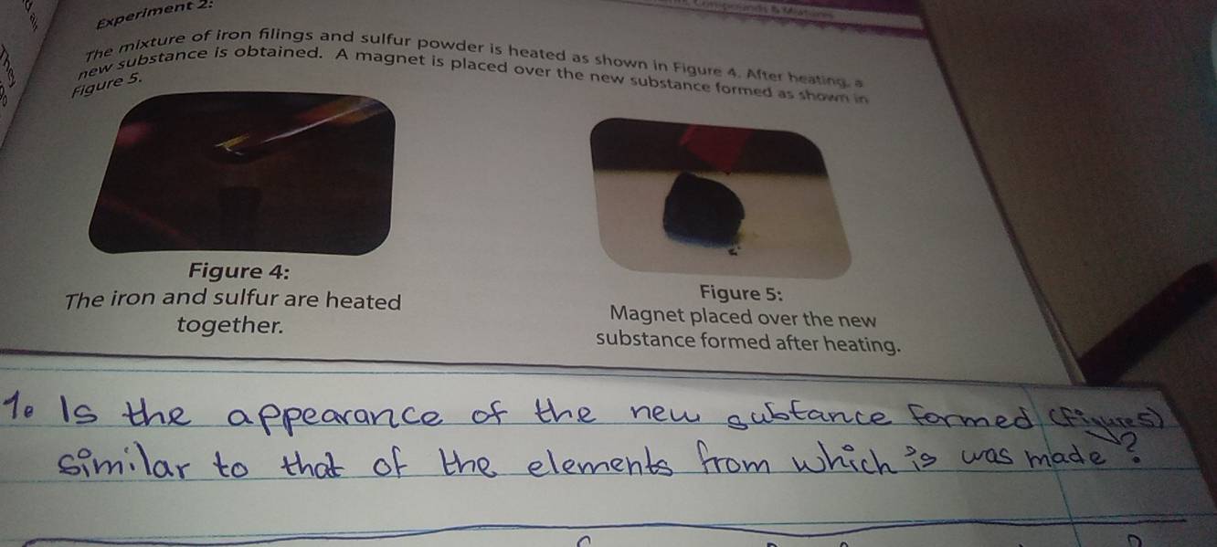 Solved: Experiment 2: The mixture of iron filings and sulfur powder is ...