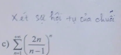 sumlimits _(n=1)^(+∈fty)( 2n/n-1 )^n