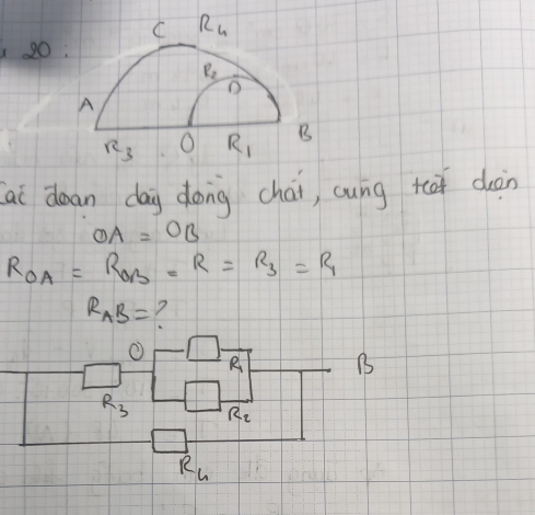 a 20
ai dean dag dong chai, cung tāi cràin
OA=OB
R_OA=R_OB=R=R_3=R_1
R_AB= ?