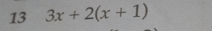 13 3x+2(x+1)