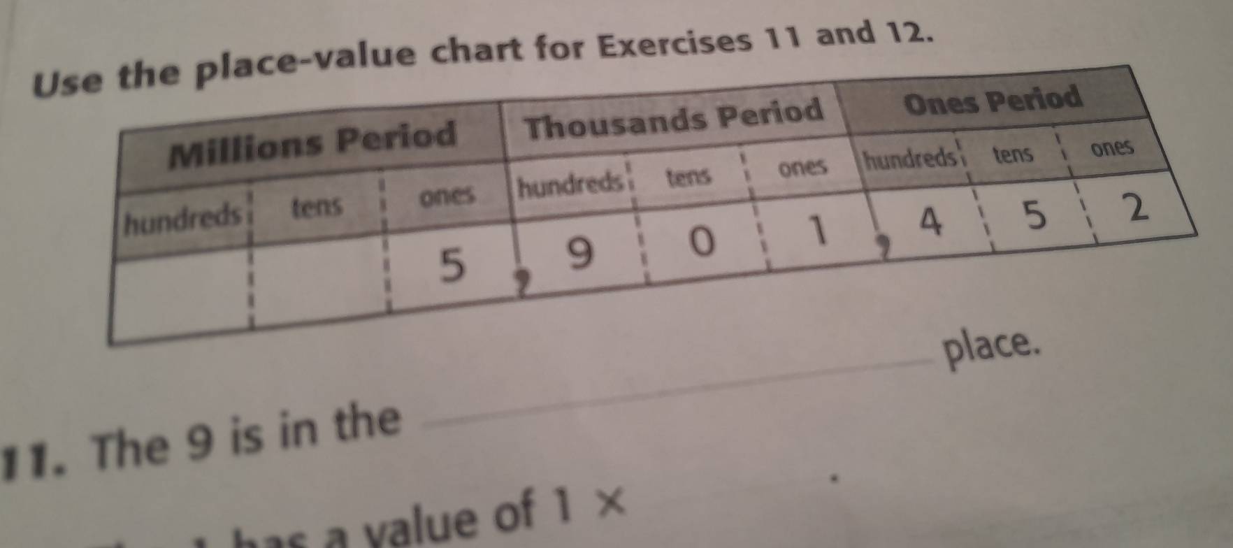 chart for Exercises 11 and 12. 
11. The 9 is in the 
has a yalue of 1 ×