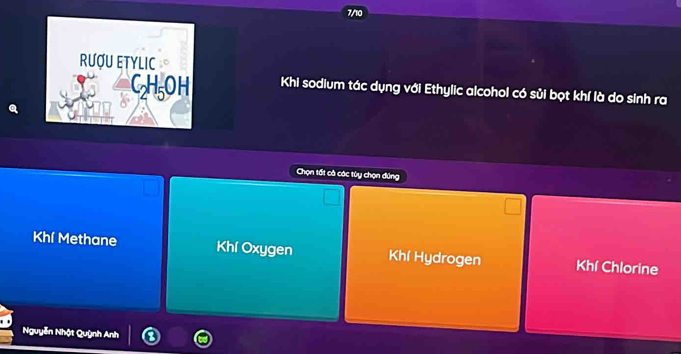 7/1
Khi sodium tác dụng với Ethylic alcohol có sủi bọt khí là do sinh ra
Chọn tất cả các tùy chọn đúng
Khí Methane Khí Oxygen Khí Hydrogen Khí Chlorine
Nguyễn Nhật Quỳnh Anh