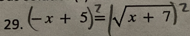 -x+5) )= √x + 7