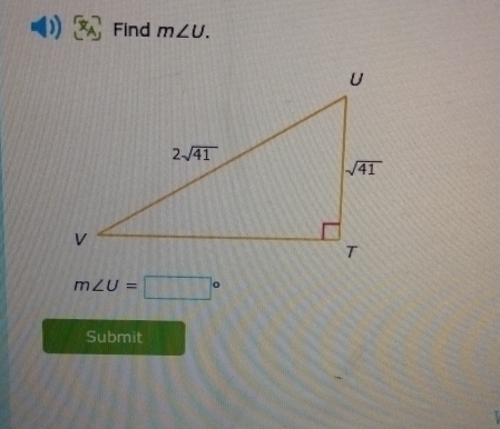 Find m∠ U.
m∠ U=□°
Submit