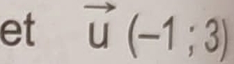 et vector u(-1;3)