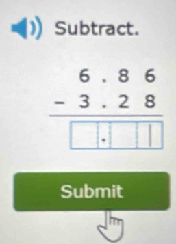 Subtract. 
Submit