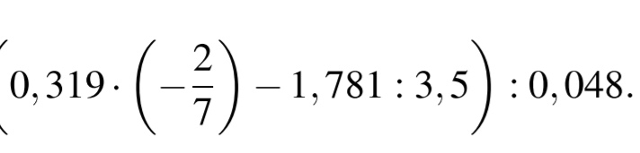 0,319· (- 2/7 )-1,781:3,5):0,048.