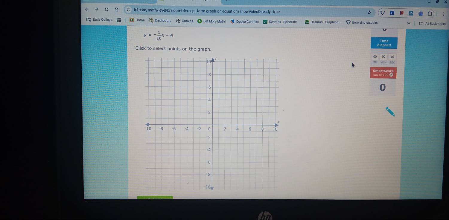 Early College * Home I Dashboard I Canvas Get More Math! iDoceo Connect Desmos | Scientific... Desmos | Graphing... Browsing disabled » All Bookmarks
y=- 1/10 x-4
Time 
elapsed 
Click to select points on the graph. 
00 10 
out of 100 7