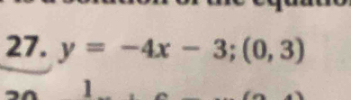 y=-4x-3; (0,3)
1