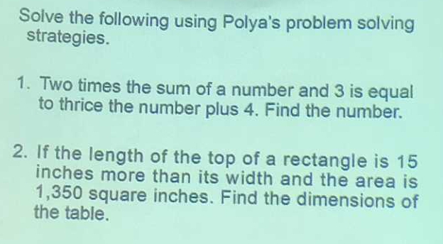 Solved: Solve the following using Polya's problem solving strategies. 1 ...