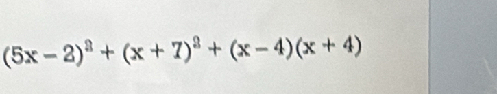 (5x-2)^2+(x+7)^2+(x-4)(x+4)