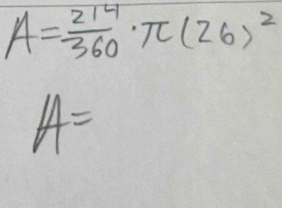 A= 214/360 · π (26)^2
A=