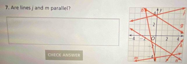 Are lines j and m parallel?
j
CHECK ANSWER
n