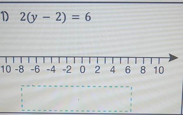 2(y-2)=6
10 -8