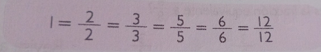 I= 2/2 = 3/3 = 5/5 = 6/6 = A “