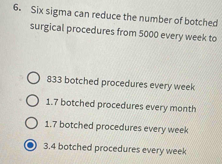 Solved: Six sigma can reduce the number of botched surgical procedures ...