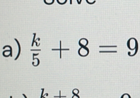  k/5 +8=9
⊥ R