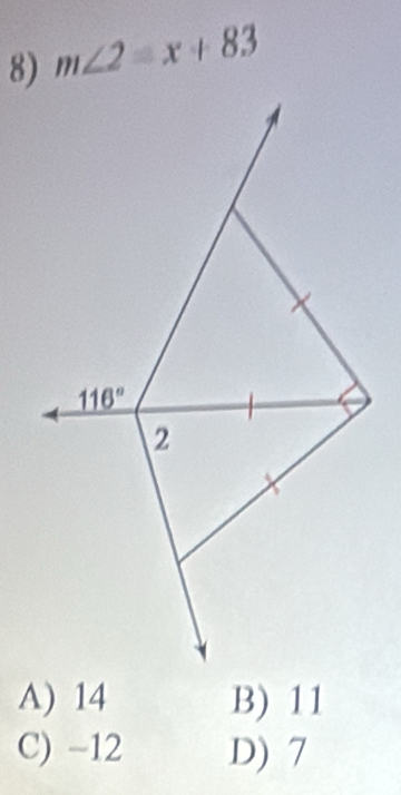 m∠ 2=x+83
A) 14 B) 11
C) -12 D) 7