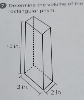 Determine the volume of the 
rectangular prism.