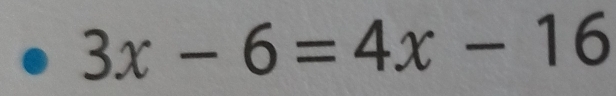 3x-6=4x-16