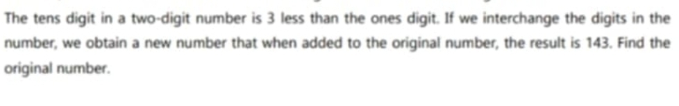 Solved: The tens digit in a two-digit number is 3 less than the ones ...