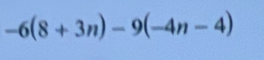 -6(8+3n)-9(-4n-4)