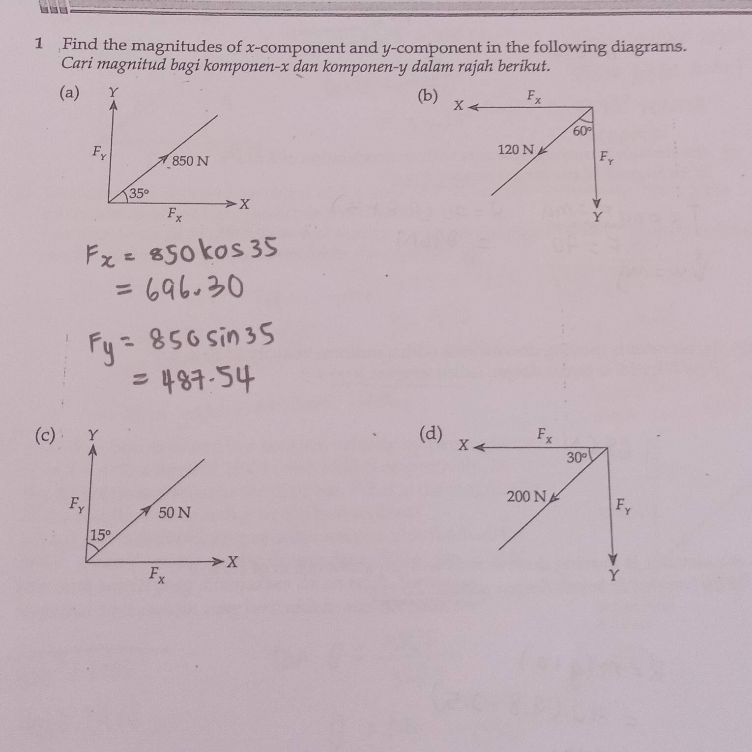 Find the magnitudes of x-component and y-component in the following diagrams.
Cari magnitud bagi komponen-x dan komponen-y dalam rajah berikut.
(a) (b)
(c) (d)